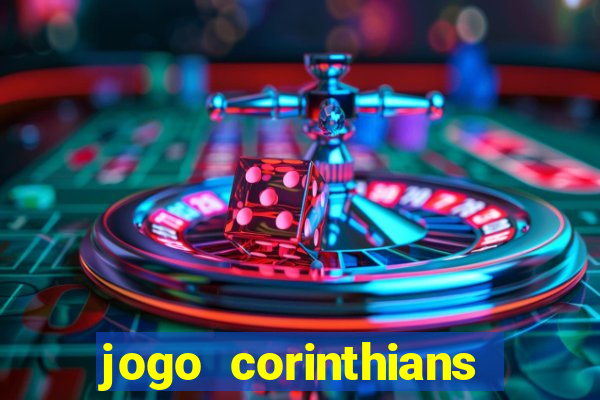 jogo corinthians hoje futemax